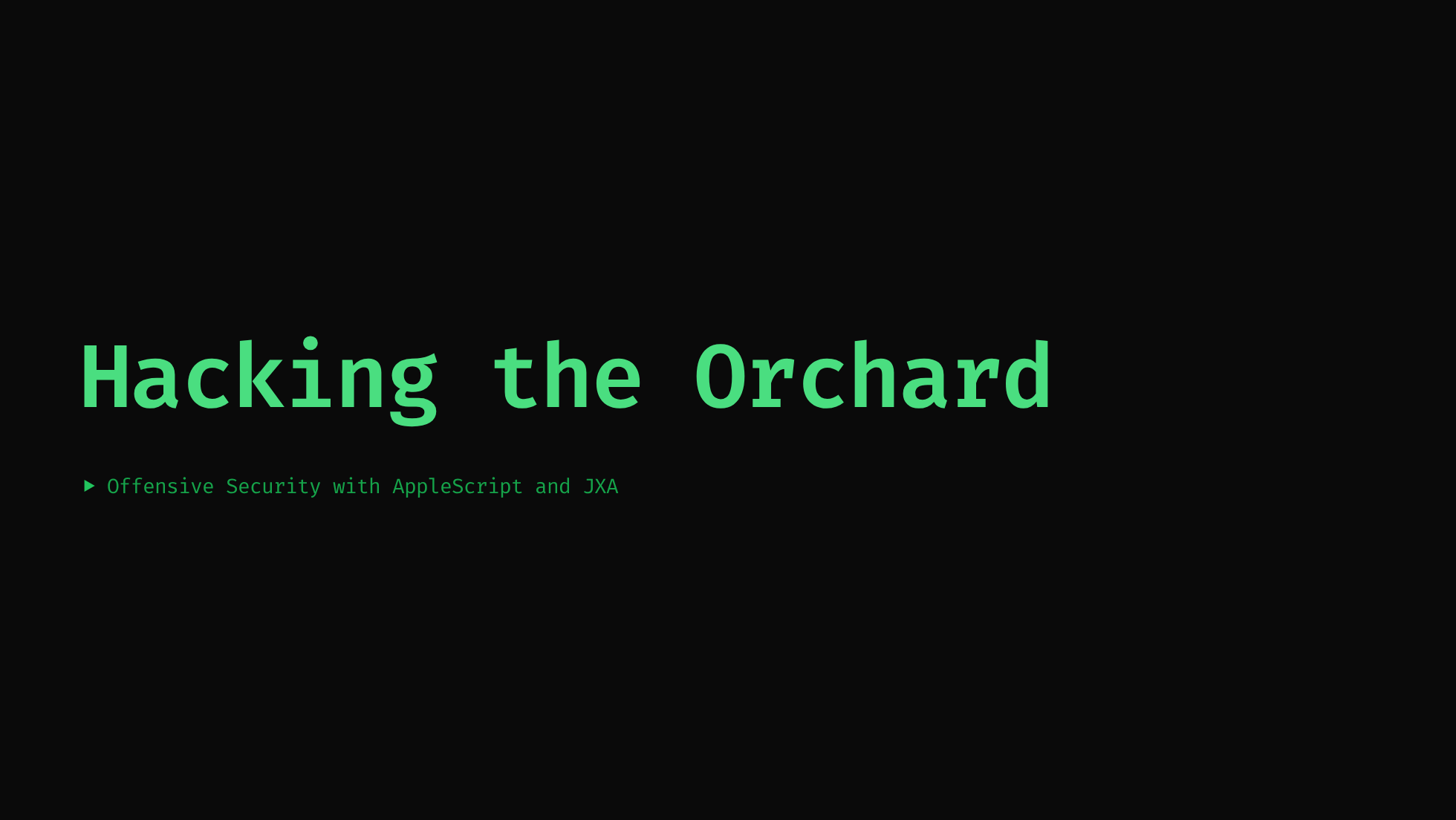 Hacking the Orchard: Offensive Security with AppleScript and JXA